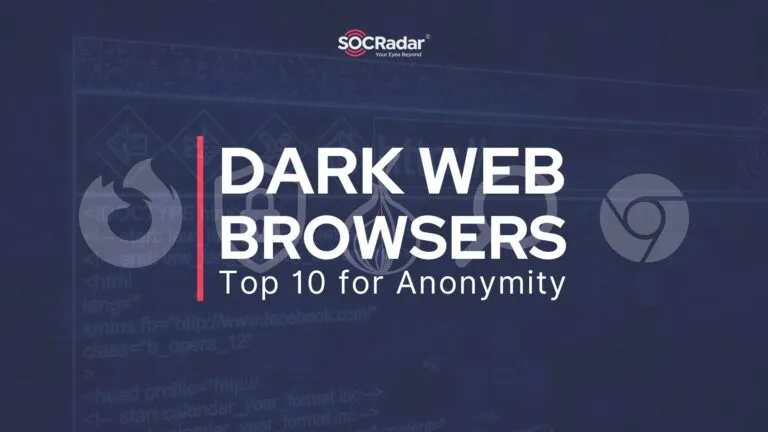 10 Best Dark / Deep Web Browsers for Anonymity