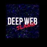 Dark Web Slang