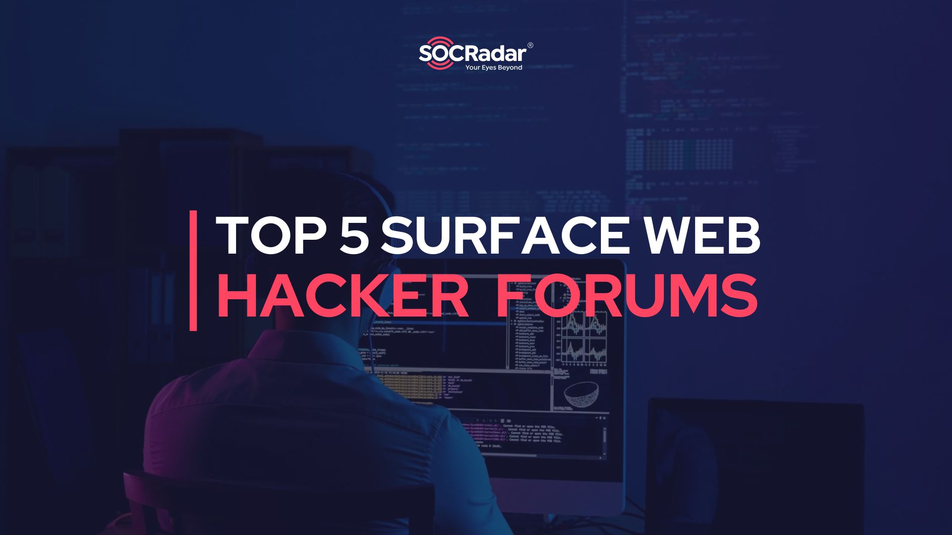 SOCRadar® Cyber Intelligence Inc. | Top 5 Surface Web Hacker Forums in 2026