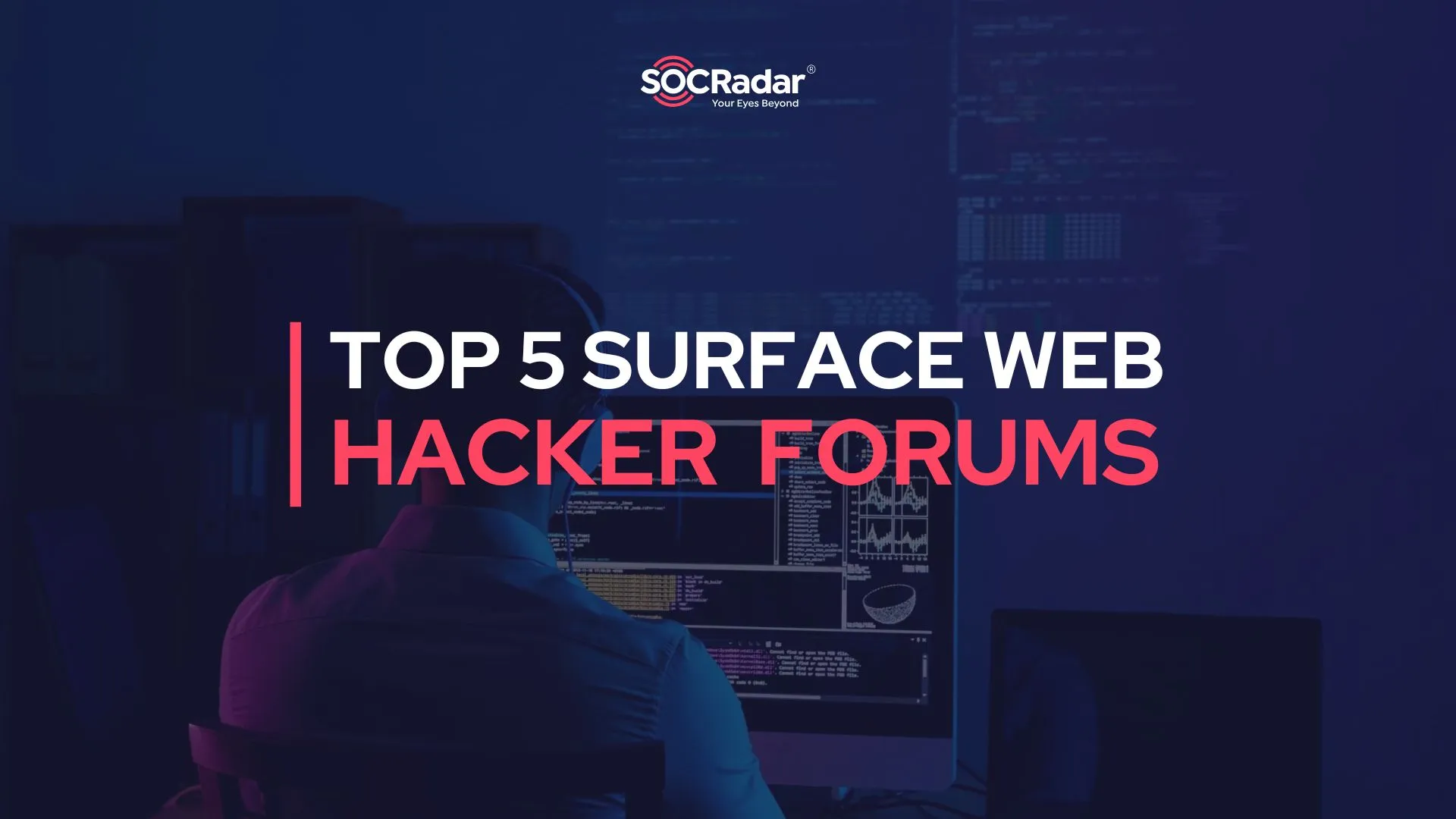 SOCRadar® Cyber Intelligence Inc. | Top 5 Surface Web Hacker Forums in 2026