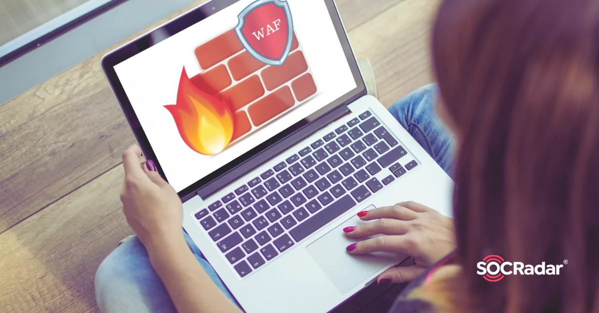 SOCRadar® Cyber Intelligence Inc. | What Do You Need To Know About Cloud Web Application Firewall (WAF)
