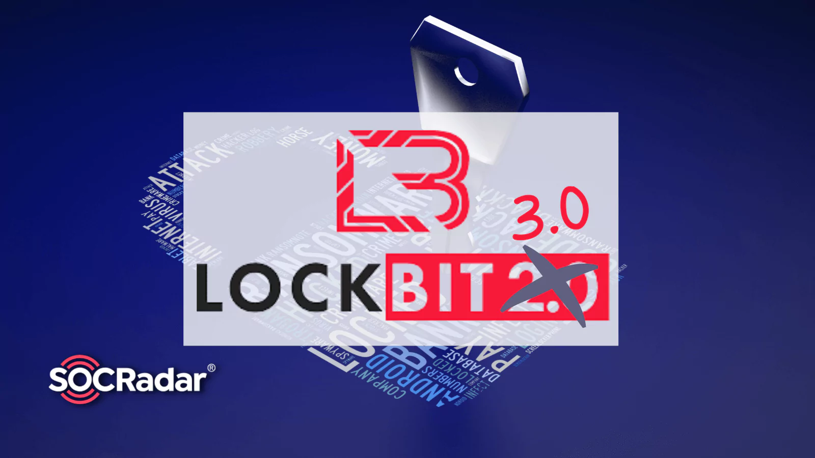SOCRadar® Cyber Intelligence Inc. | Lockbit 3.0: Another Upgrade to World’s Most Active Ransomware