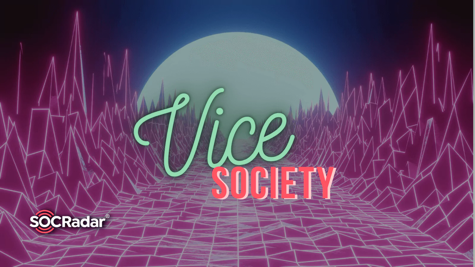 SOCRadar® Cyber Intelligence Inc. | Dark Web Profile: Vice Society Ransomware Group