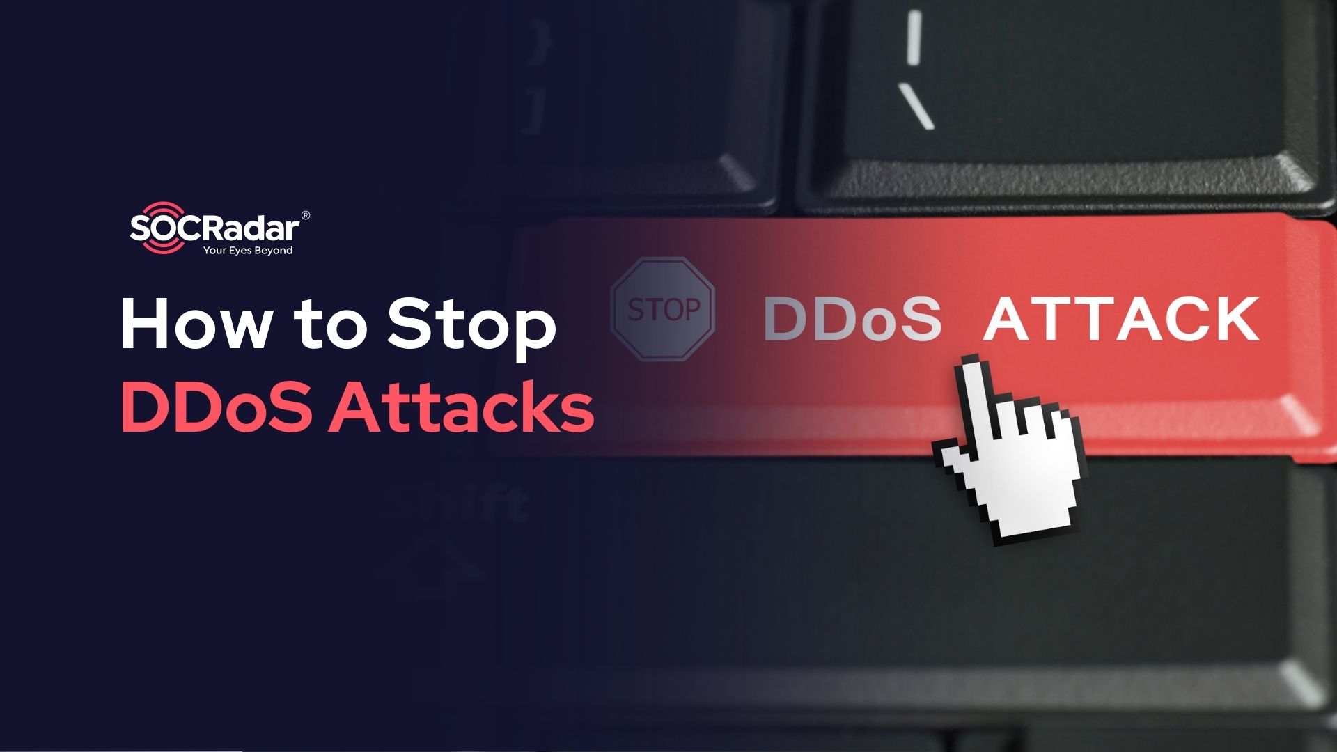 SOCRadar® Cyber Intelligence Inc. | How to Stop a DDoS Attack? (2026 Edition)