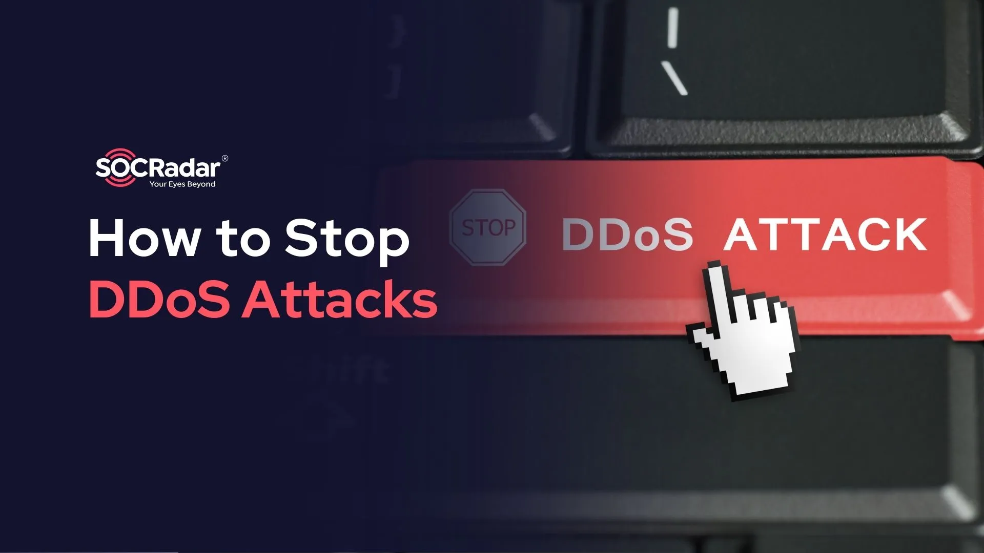 SOCRadar® Cyber Intelligence Inc. | How to Stop a DDoS Attack? (2026 Edition)