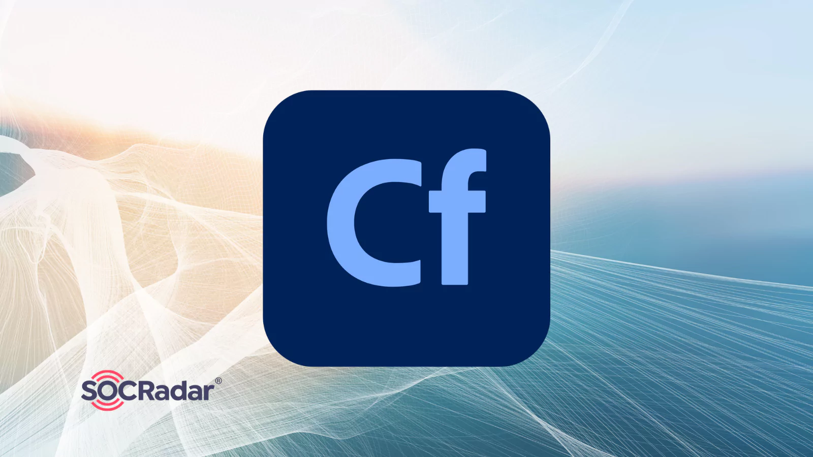 SOCRadar® Cyber Intelligence Inc. | Critical Remote Code Execution Vulnerability in Adobe ColdFusion (CVE-2023-29300)