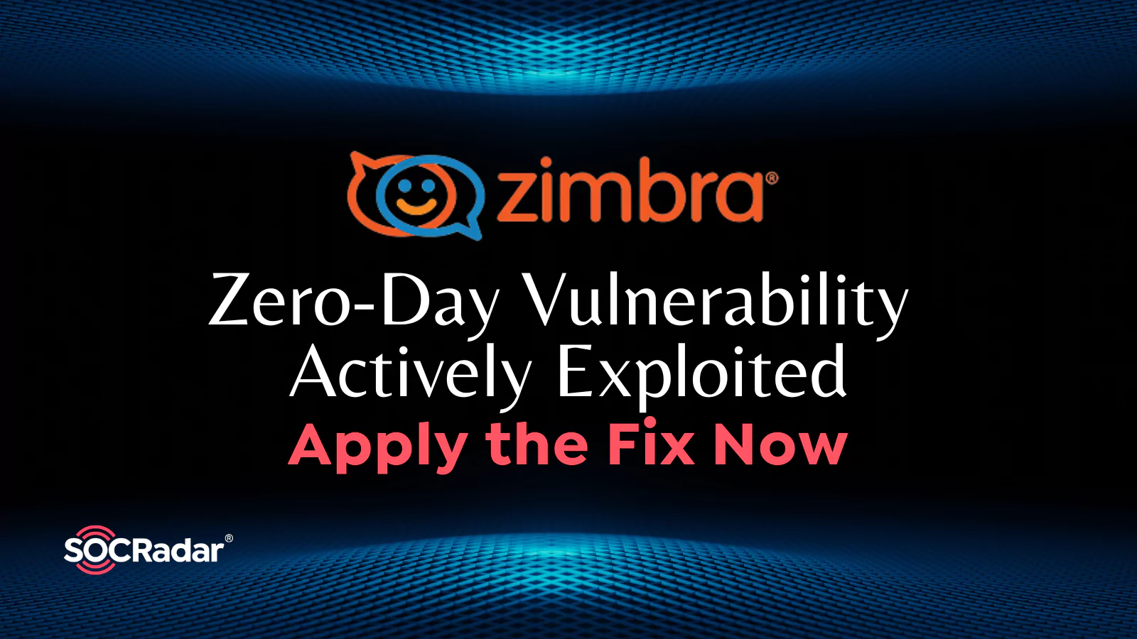 Zimbra Zero-Day Vulnerability Actively Exploited, Apply the Fix Now