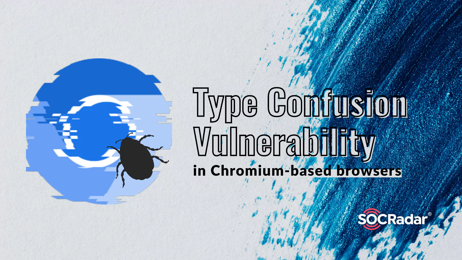 SOCRadar® Cyber Intelligence Inc. | Understanding the Type Confusion Vulnerability
