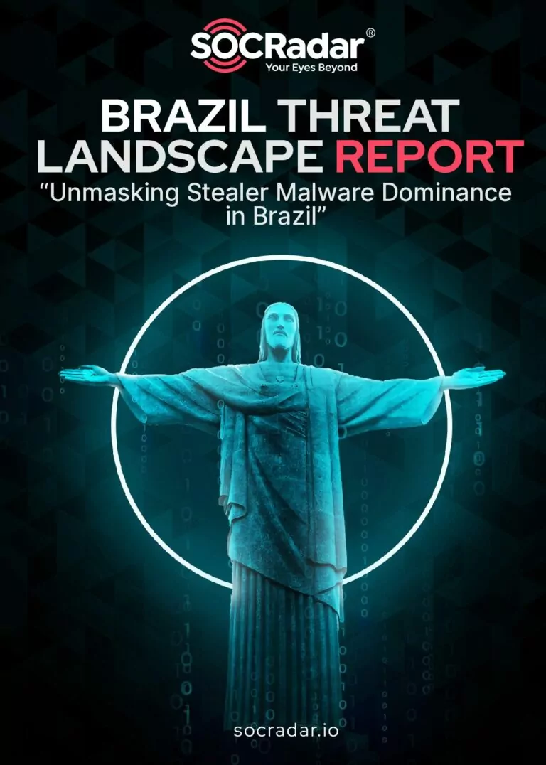 Brazil Threat Landscape Report