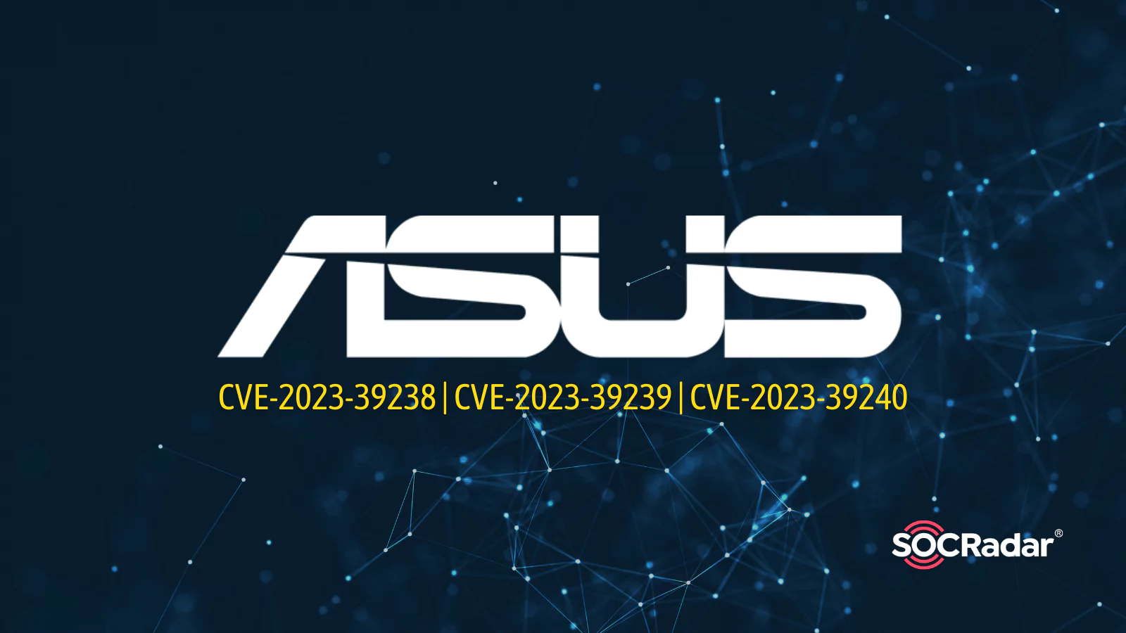 ASUS Routers Under Risk of RCE Attacks: Critical Vulnerabilities Found (CVE-2023-39238, CVE-2023-39239, CVE-2023-39240)