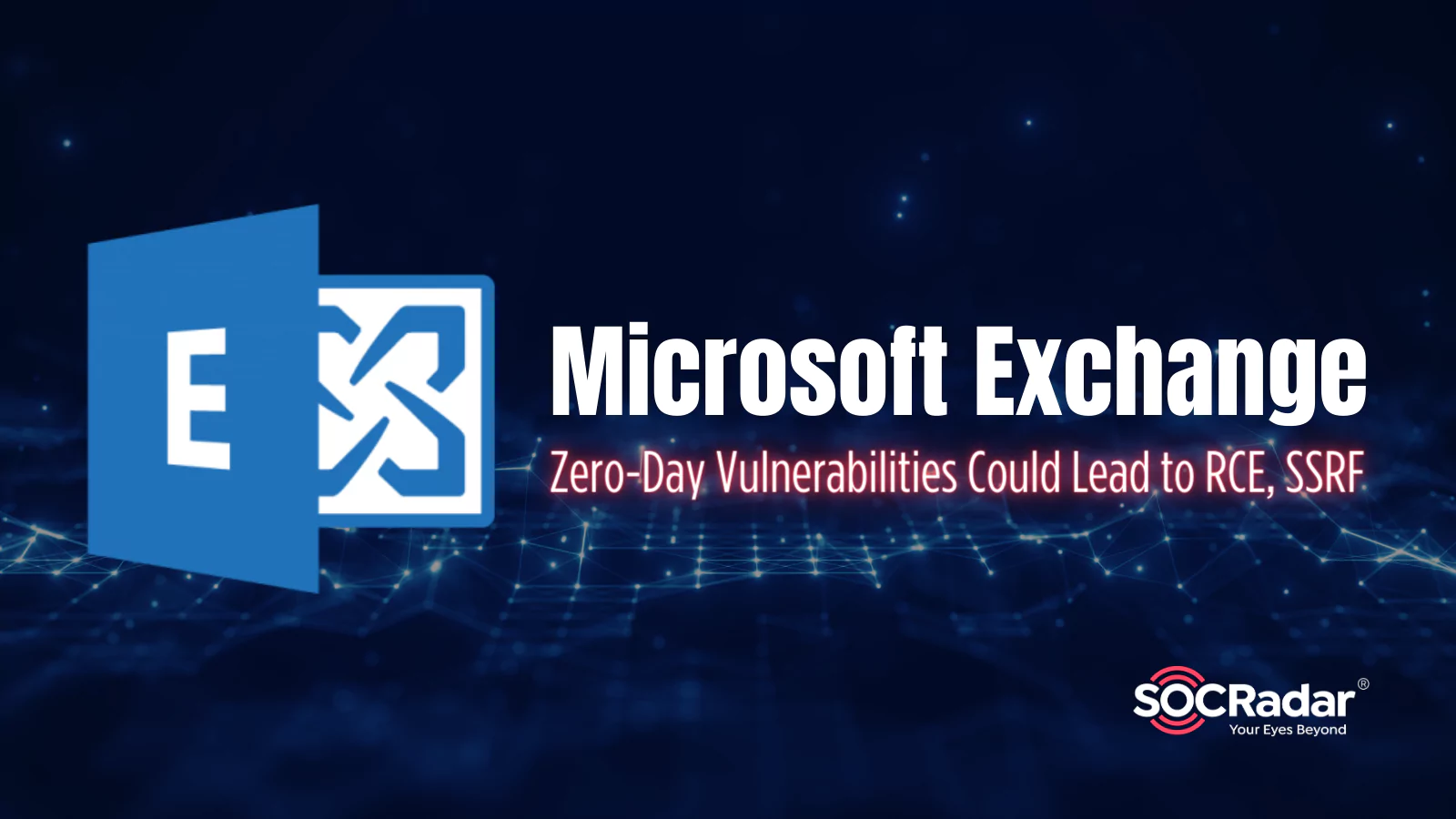 New Microsoft Exchange Zero-Day Vulnerabilities Could Lead to RCE, SSRF (ZDI-23-1578, ZDI-23-1579, ZDI-23-1580, ZDI-23-1581)