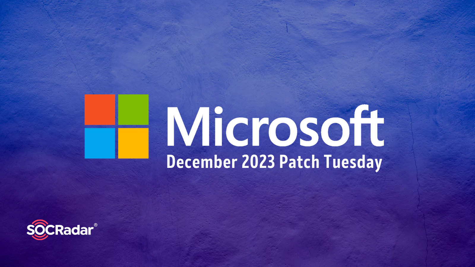 Microsoft’s December 2023 Patch Tuesday Tackles 36 Vulnerabilities, 3 Critical, and a Non-Microsoft Zero-Day