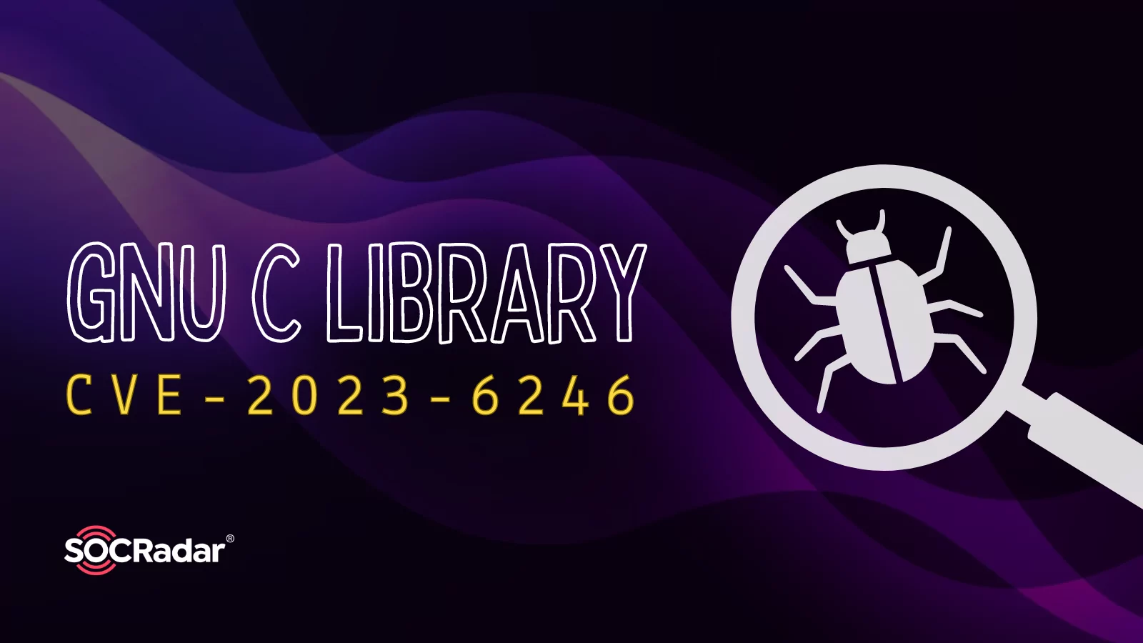 GNU C Library Affected by Several Vulnerabilities, Attackers Could Obtain Root Access (CVE-2023-6246)