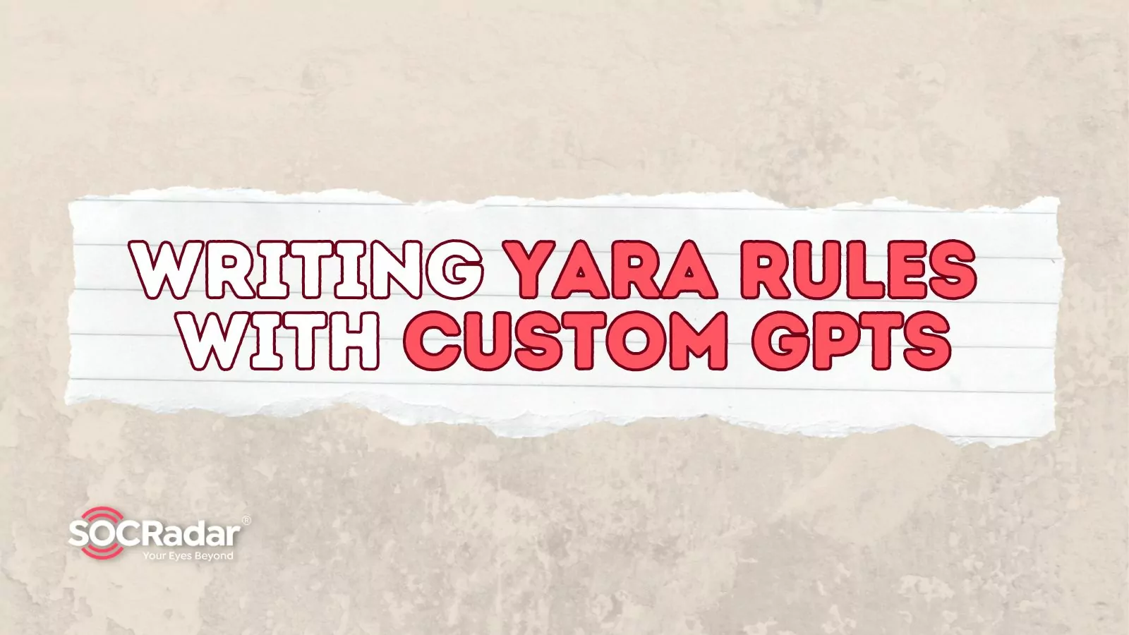 SOCRadar® Cyber Intelligence Inc. | Writing YARA Rules with Custom GPTs and SOCRadar Platform