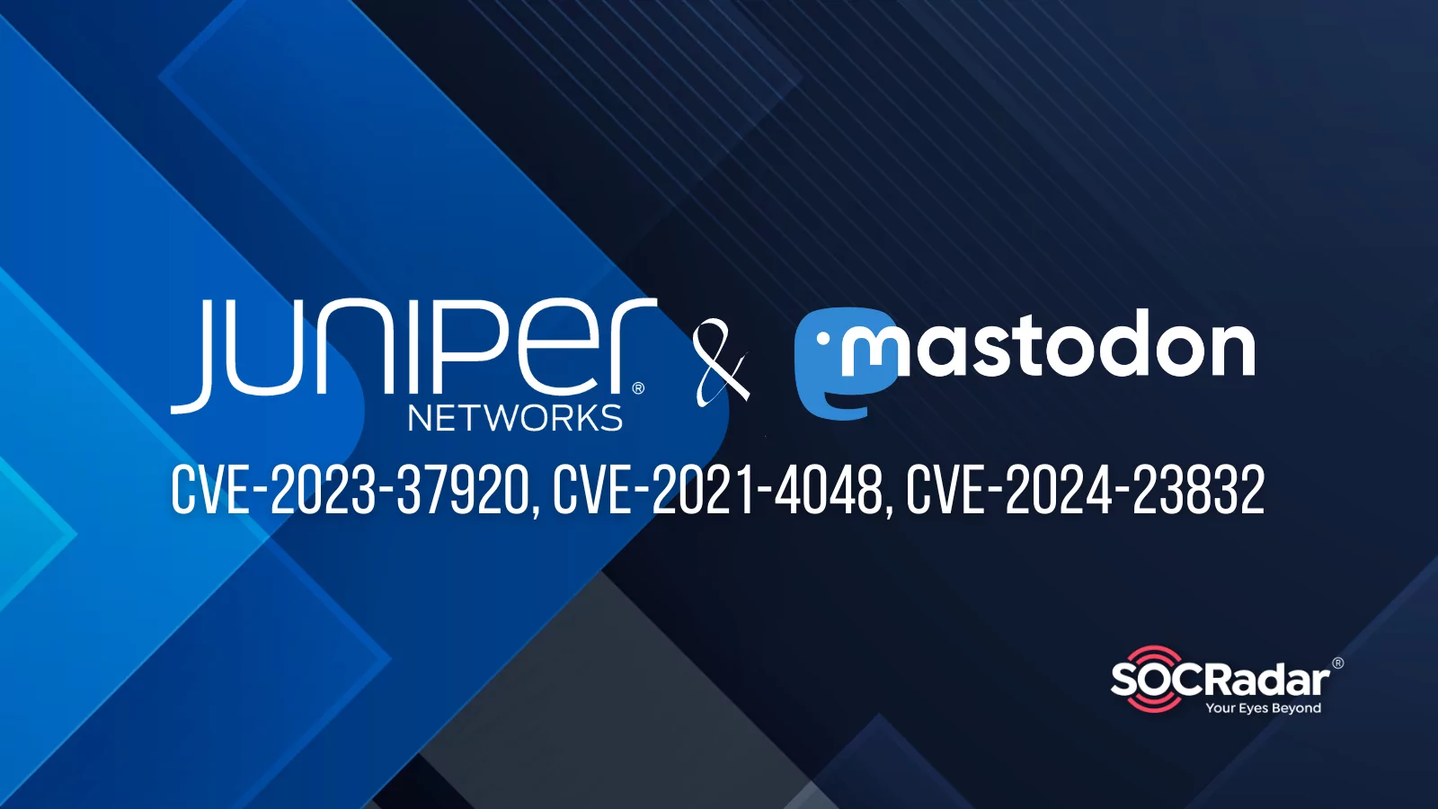 Latest Critical Vulnerabilities in Juniper Secure Analytics and Mastodon: CVE-2023-37920, CVE-2021-4048, CVE-2024-23832