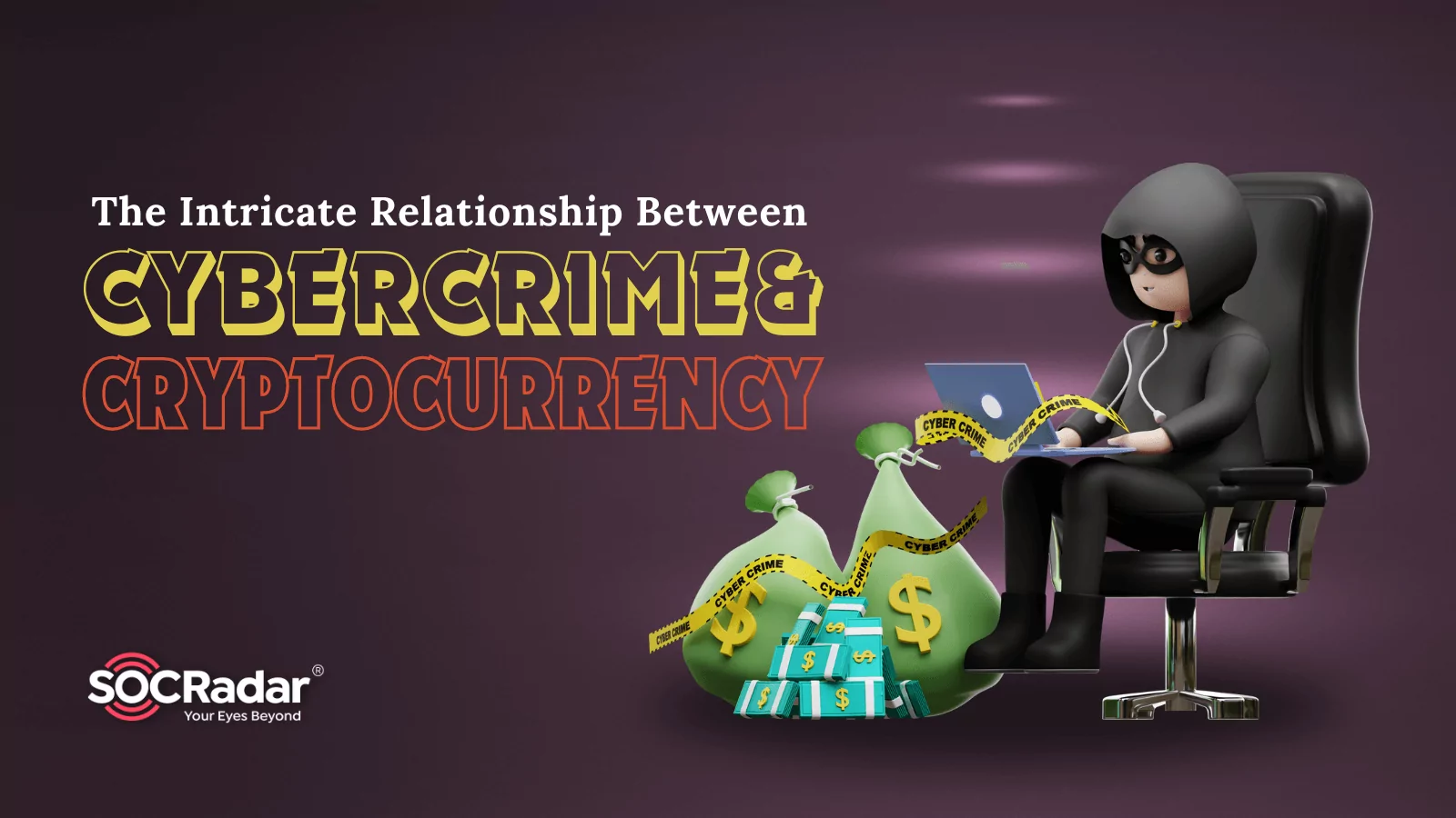 SOCRadar® Cyber Intelligence Inc. | The Intricate Relationship Between Cybercrime and Cryptocurrency