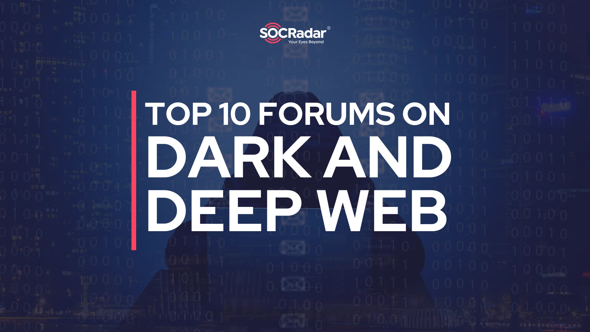 SOCRadar® Cyber Intelligence Inc. | Top 10 Deep & Dark Web Forums in 2026