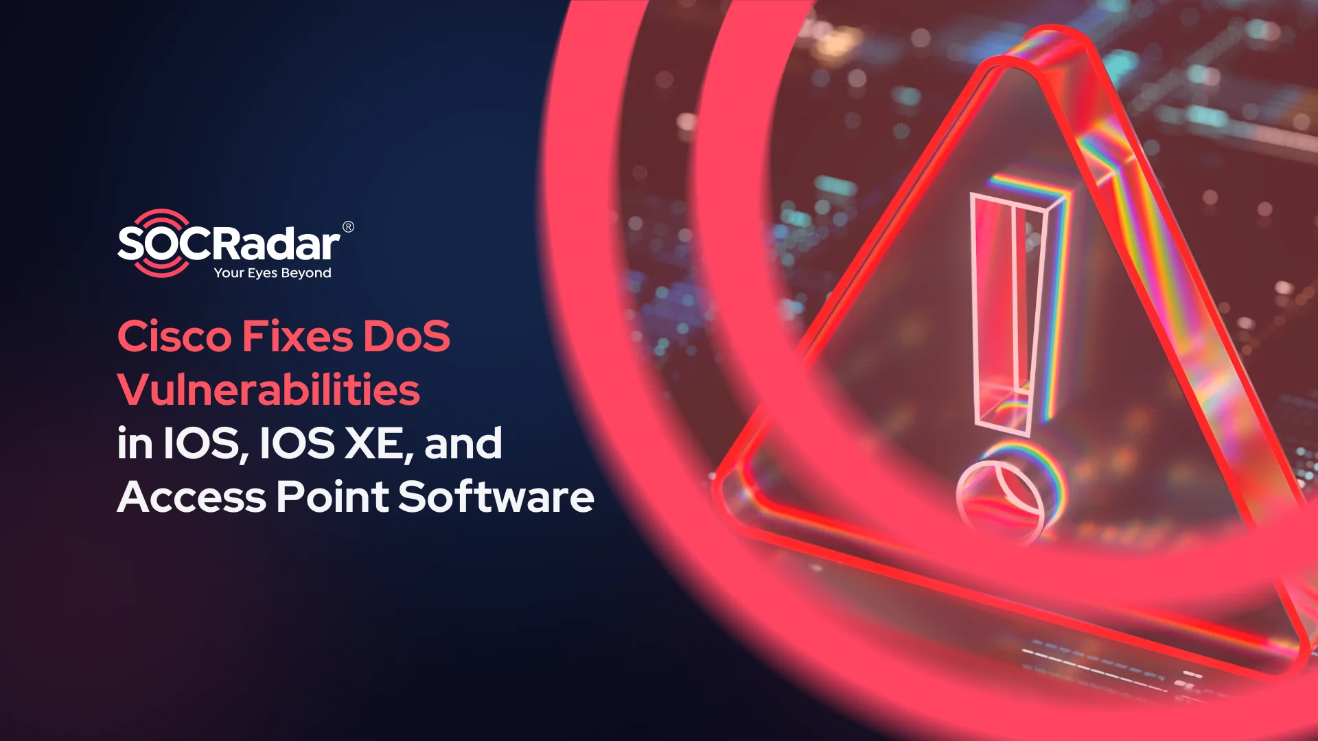 Cisco Fixes Numerous DoS Vulnerabilities in IOS, IOS XE, and Access Point Software