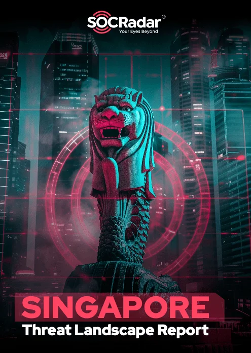Cover image of SOCRadar’s Singapore Threat Landscape Report