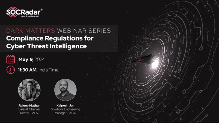 Dark Matters Webinar Series: Compliance Regulations for Cyber Threat Intelligence
