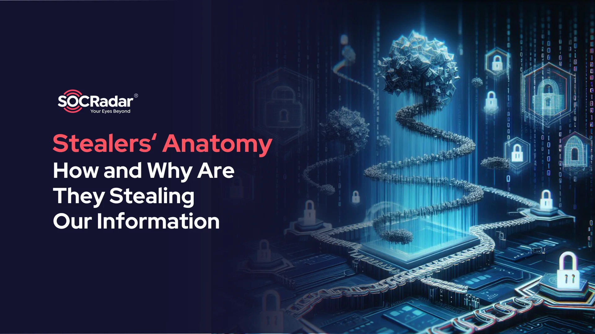 SOCRadar® Cyber Intelligence Inc. | The Anatomy of Stealers: How Are They Stealing Our Information? Where Are They Taking It?