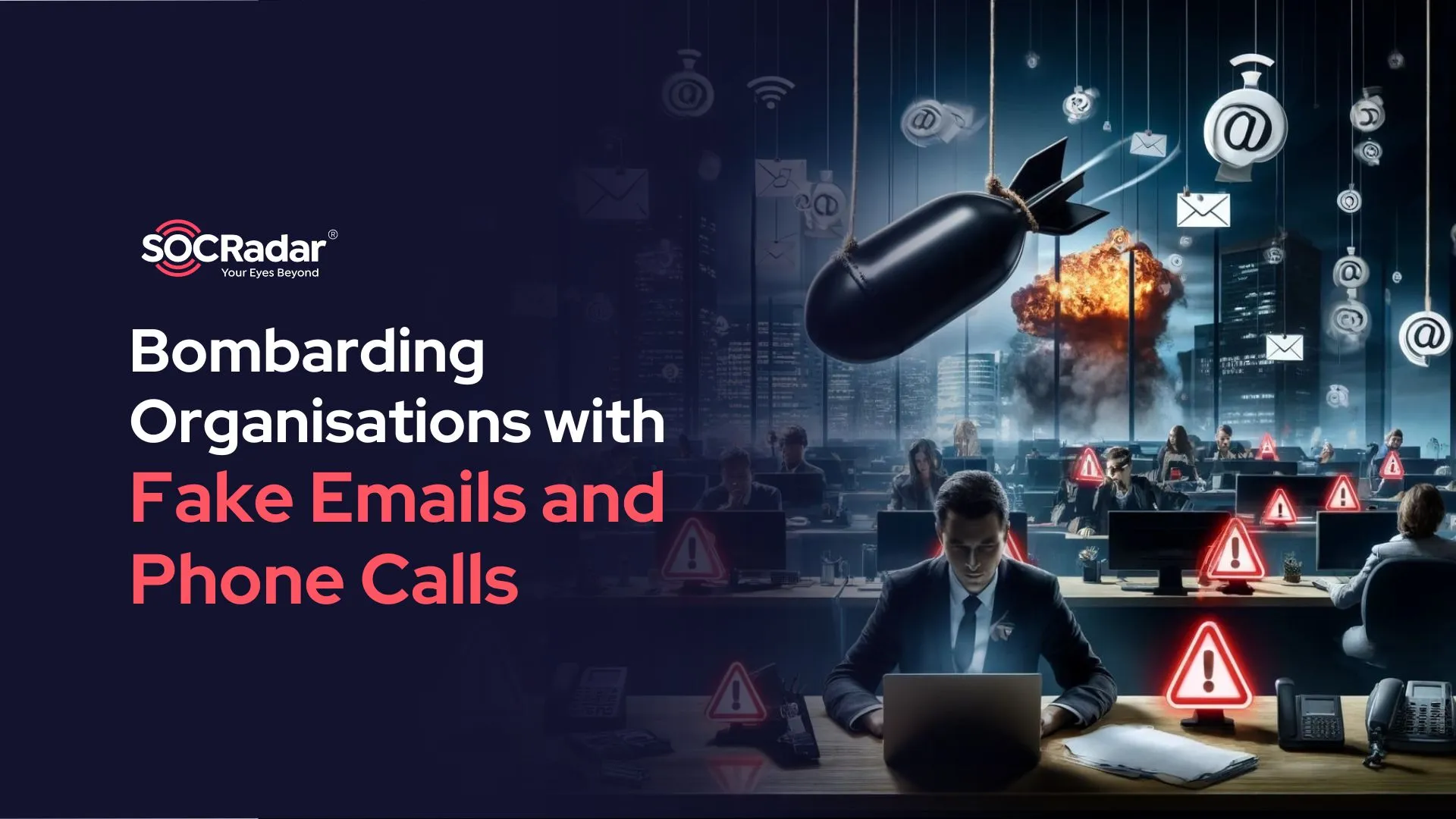 New Cyber Attack Campaign Bombarding Organizations with Fake Emails and Phone Calls