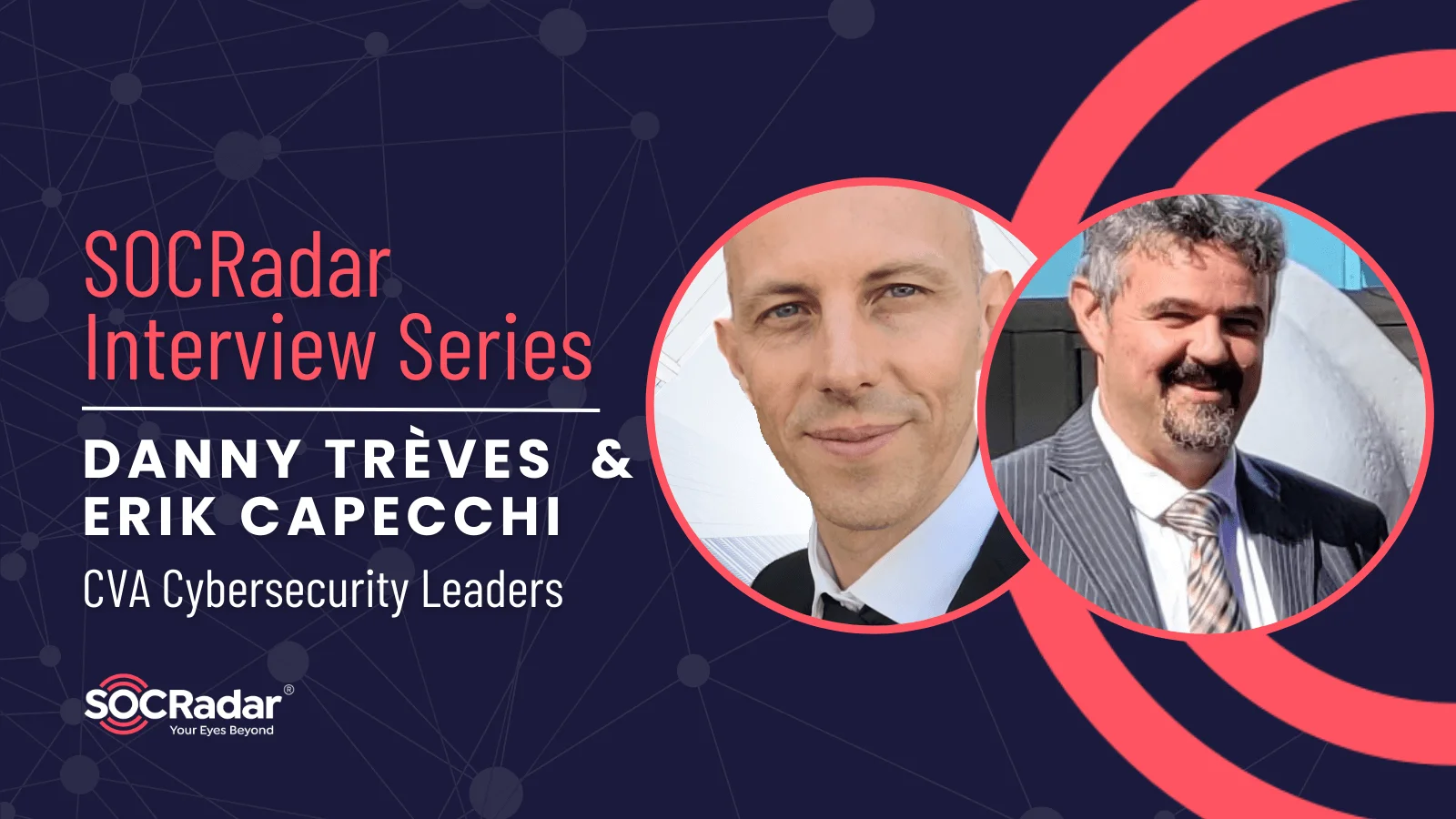 SOCRadar® Cyber Intelligence Inc. | Executive Interview: CVA's Cyber Leaders on Navigating Emerging Threats
