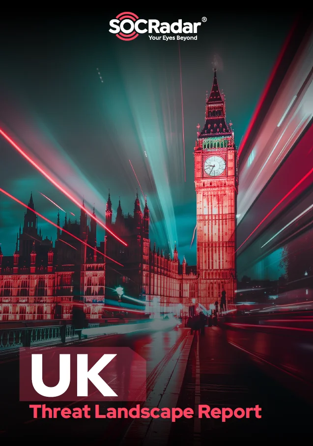 SOCRadar® Cyber Intelligence Inc. | SOCRadar United Kingdom Threat Landscape Report 2024