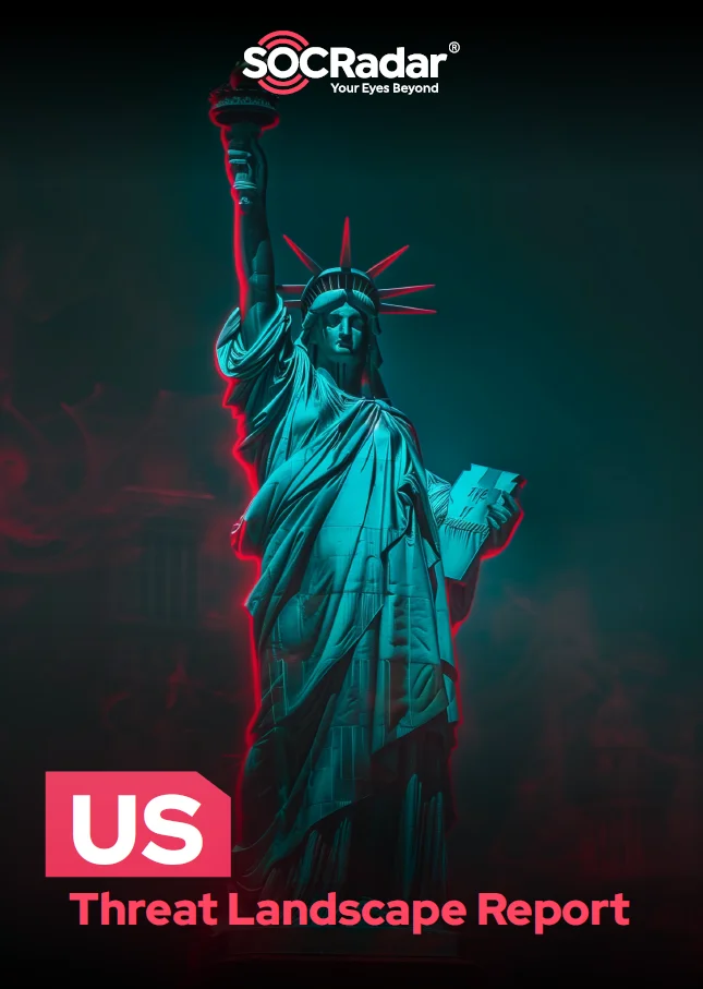 SOCRadar® Cyber Intelligence Inc. | SOCRadar United States Threat Landscape Report 2024