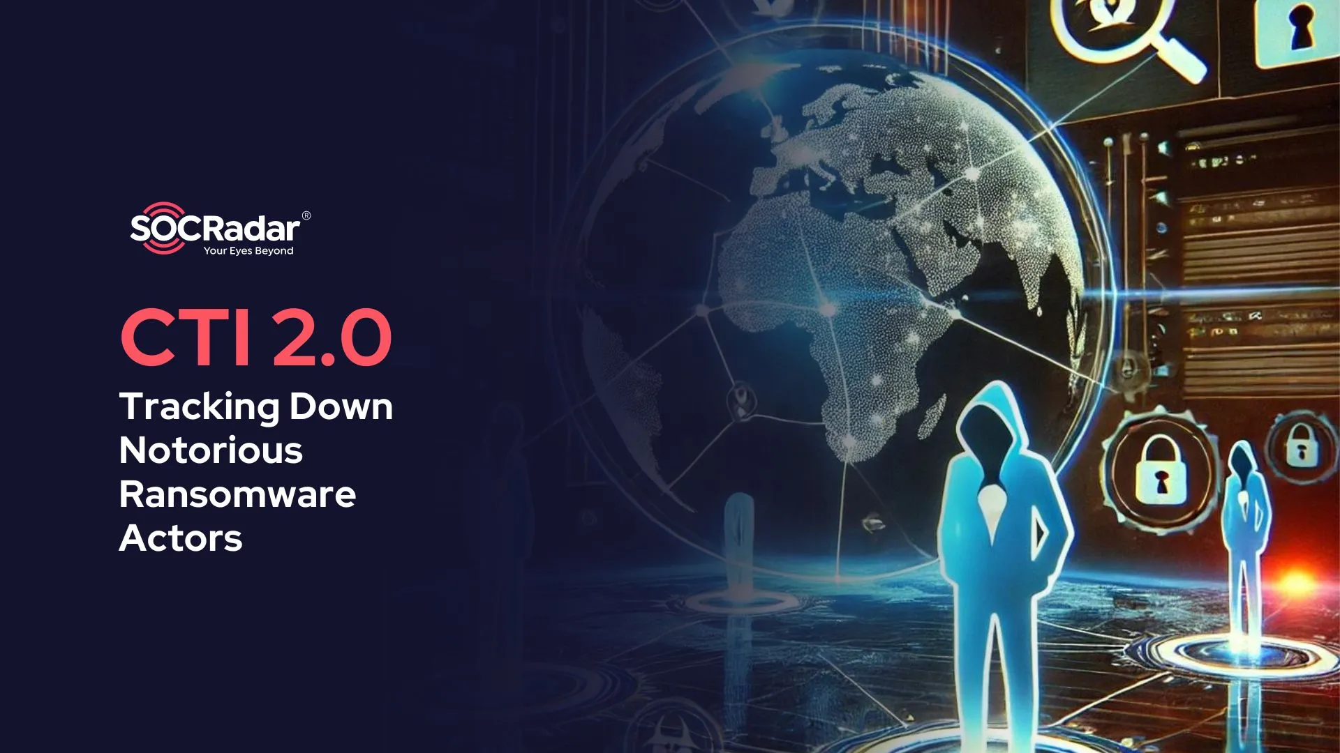 SOCRadar® Cyber Intelligence Inc. | Tracking Down Notorious Ransomware Actors with CTI 2.0