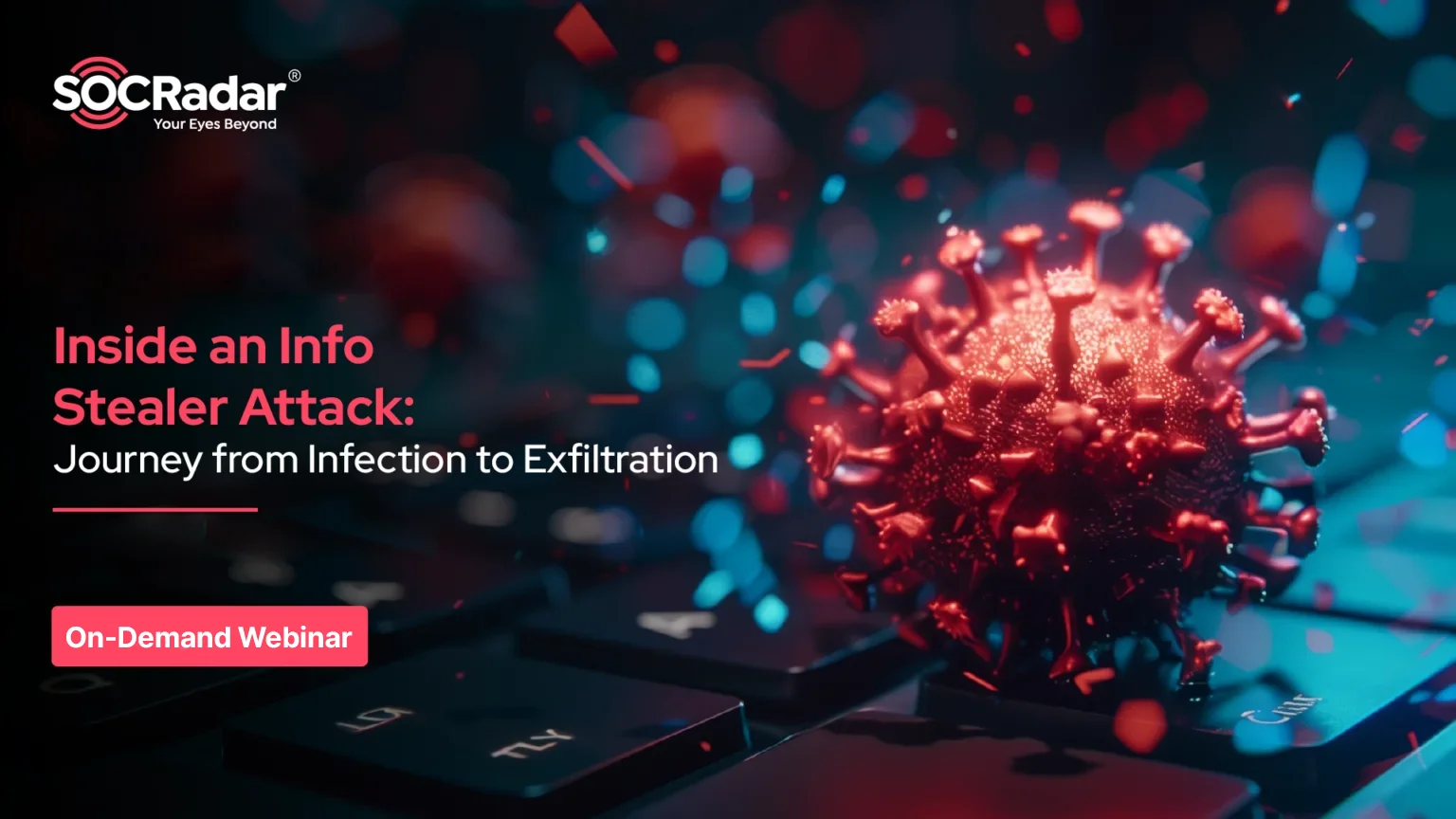 Inside an Info Stealer Attack: Journey from Infection to Exfiltration