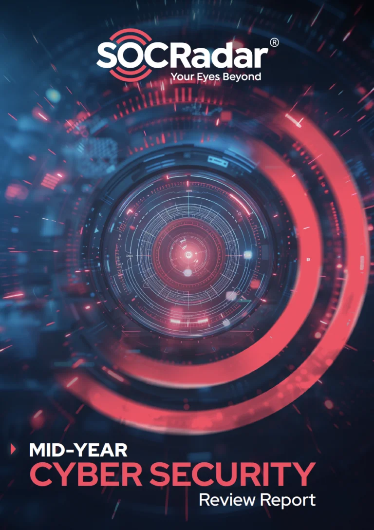 SOCRadar 2024 Mid-Year Cybersecurity Review Report