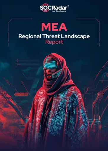 SOCRadar® Cyber Intelligence Inc. | SOCRadar’s MEA Threat Landscape Report 2024