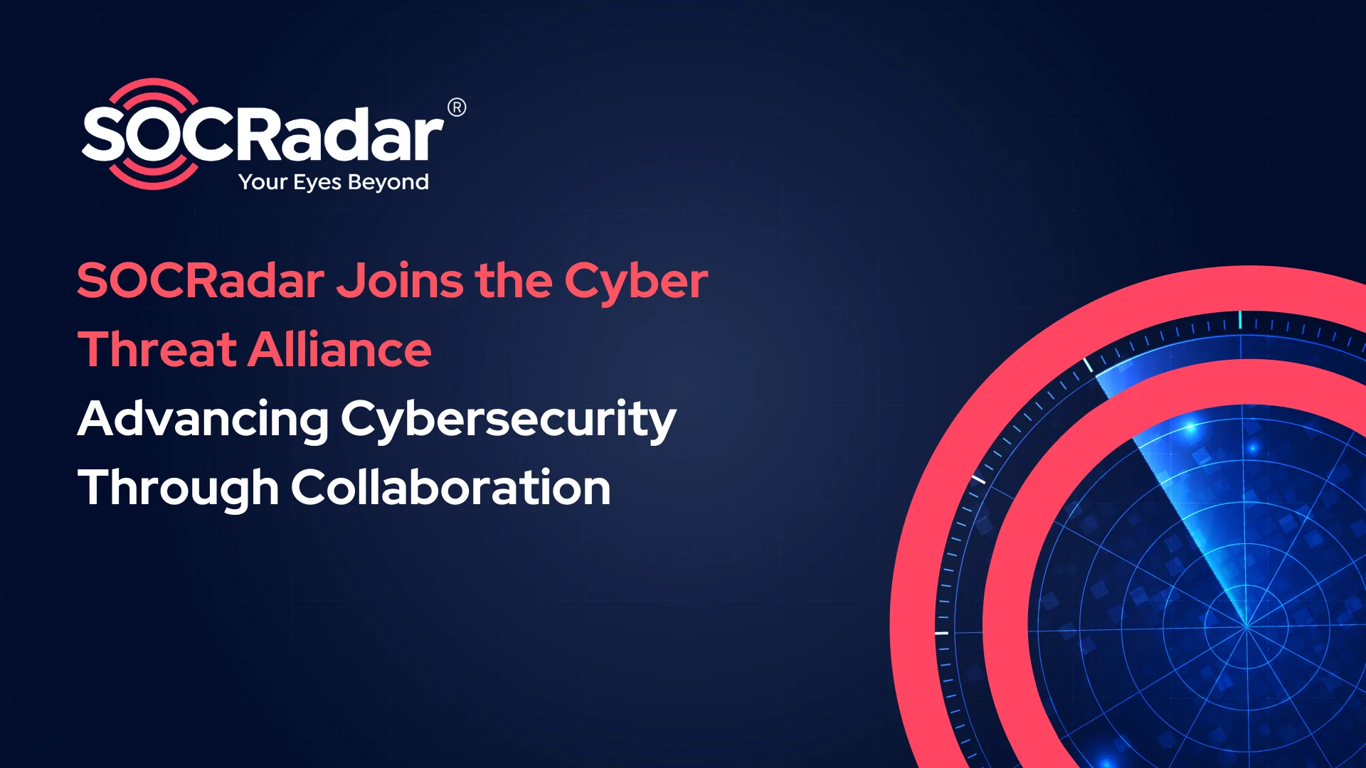 SOCRadar Joins the Cyber Threat Alliance: Advancing Cybersecurity Through Collaboration