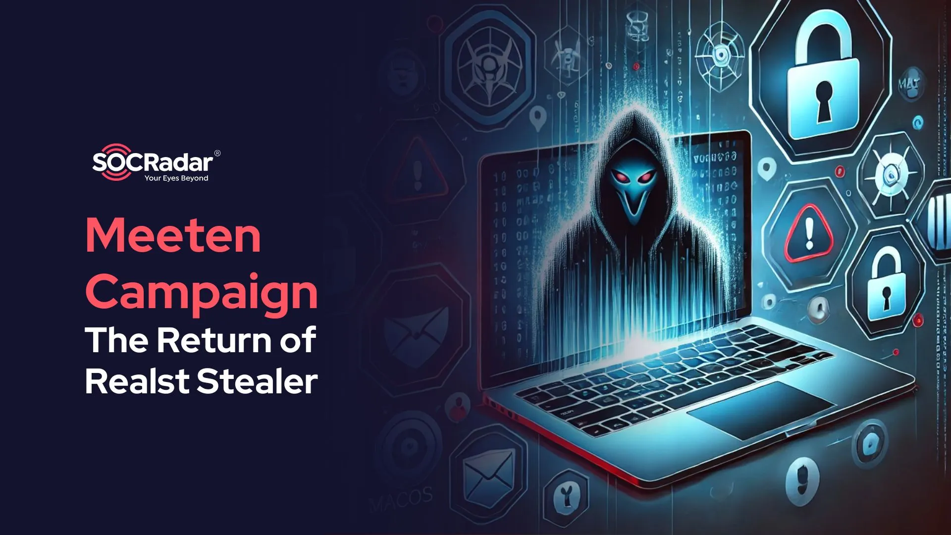 The Meeten Campaign: Realst Stealer’s Return Under Guise of Meeting Apps