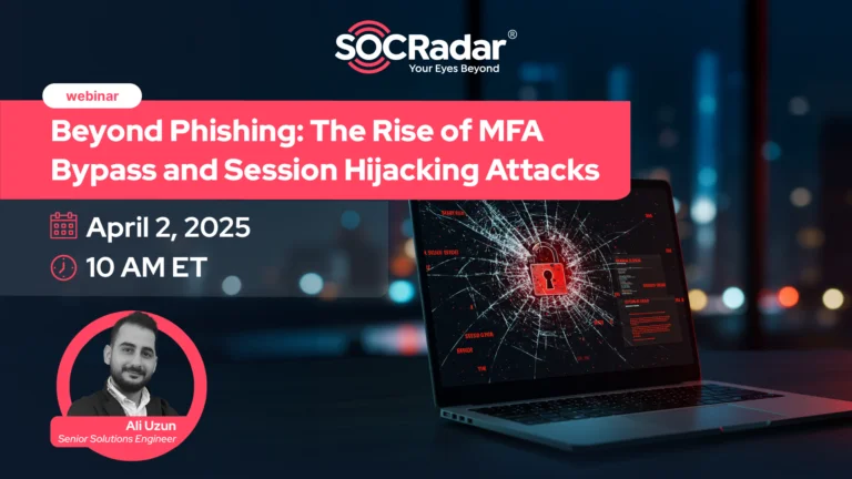 Beyond Phishing: The Rise of MFA Bypass and Session Hijacking Attacks