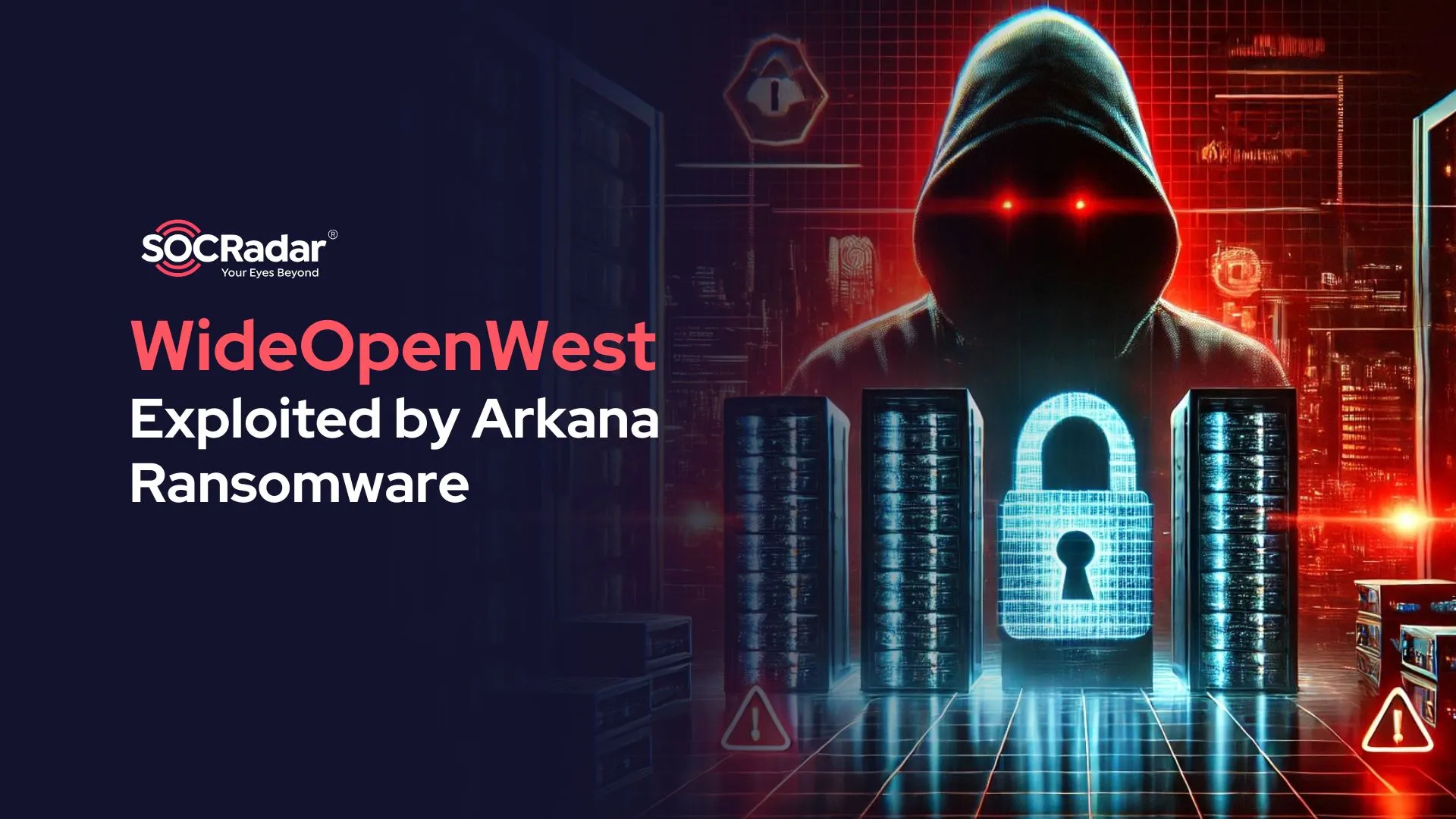 SOCRadar® Cyber Intelligence Inc. | Arkana Ransomware Attack on WideOpenWest: What You Need to Know