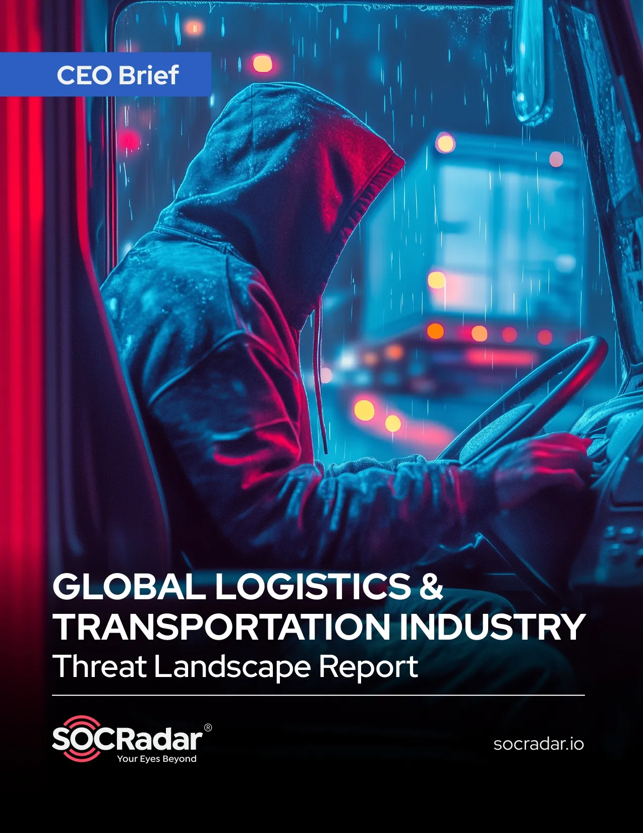 SOCRadar® Cyber Intelligence Inc. | Global Logistics & Transportation Industry Threat Landscape Report's CEO Brief