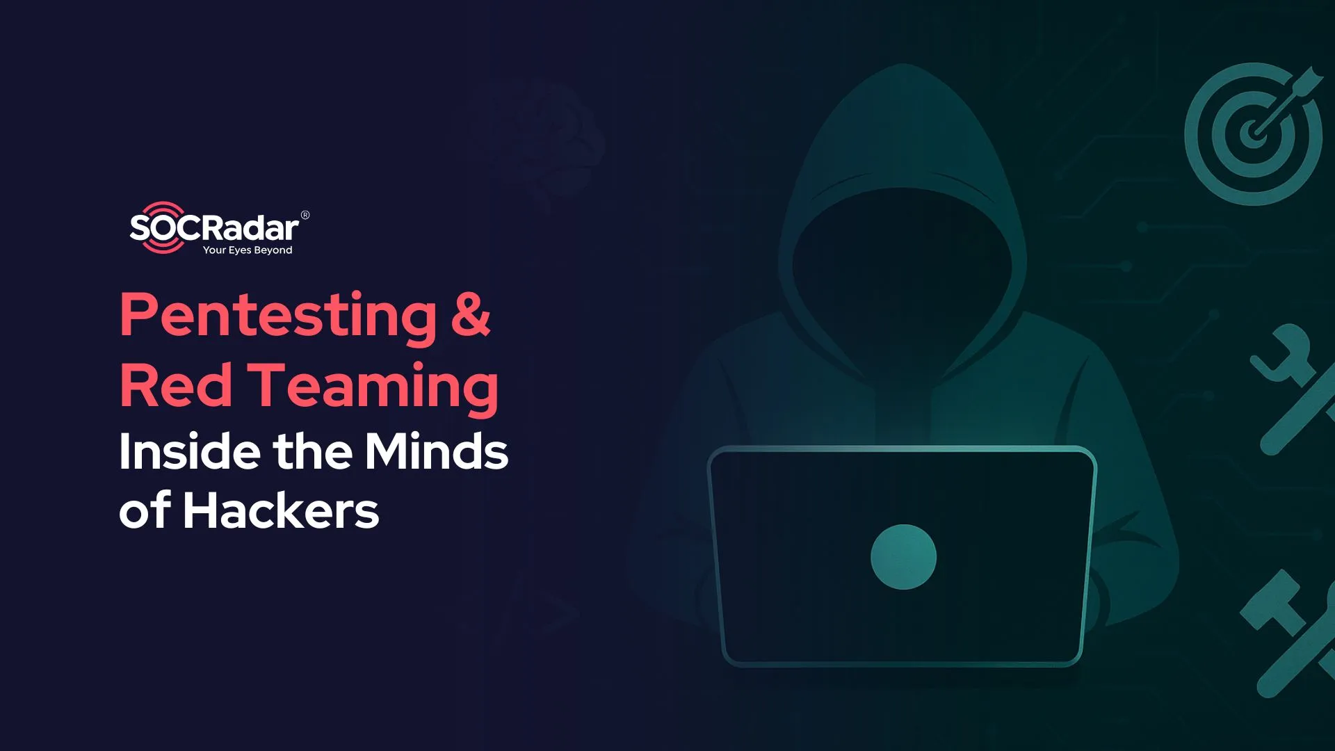 SOCRadar® Cyber Intelligence Inc. | Inside the Minds of Hackers: Using Dark Web Intelligence to Supercharge Pentesting & Red Teaming