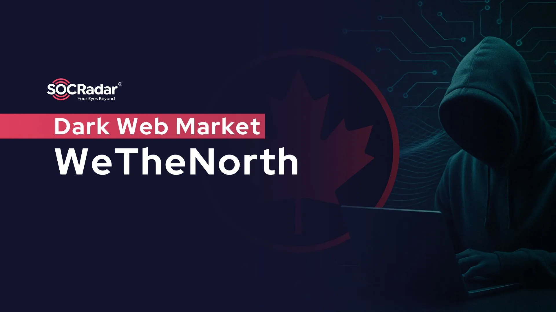 SOCRadar® Cyber Intelligence Inc. | Dark Web Market: WeTheNorth Market