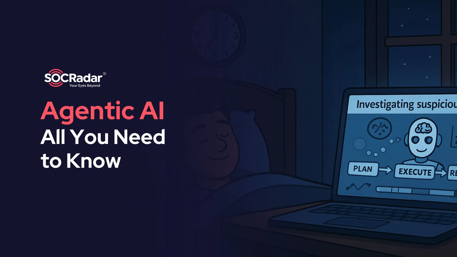 SOCRadar® Cyber Intelligence Inc. | Agentic AI in Cybersecurity: Everything You Need to Know
