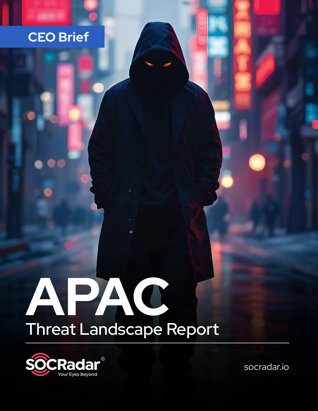 SOCRadar® Cyber Intelligence Inc. | APAC Threat Landscape Report’s CEO Brief