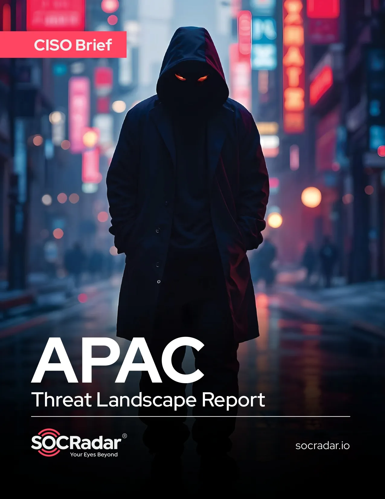 SOCRadar® Cyber Intelligence Inc. | APAC Threat Landscape Report’s CISO Brief