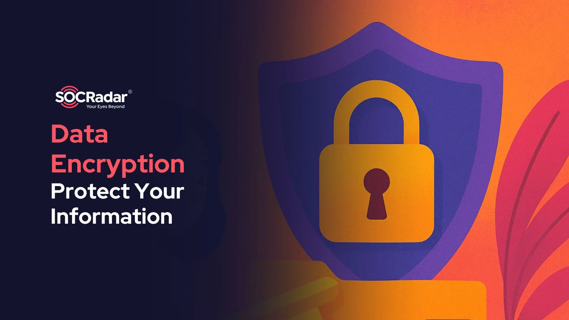 SOCRadar® Cyber Intelligence Inc. | Data Encryption: A Key Strategy in Protecting Sensitive Information