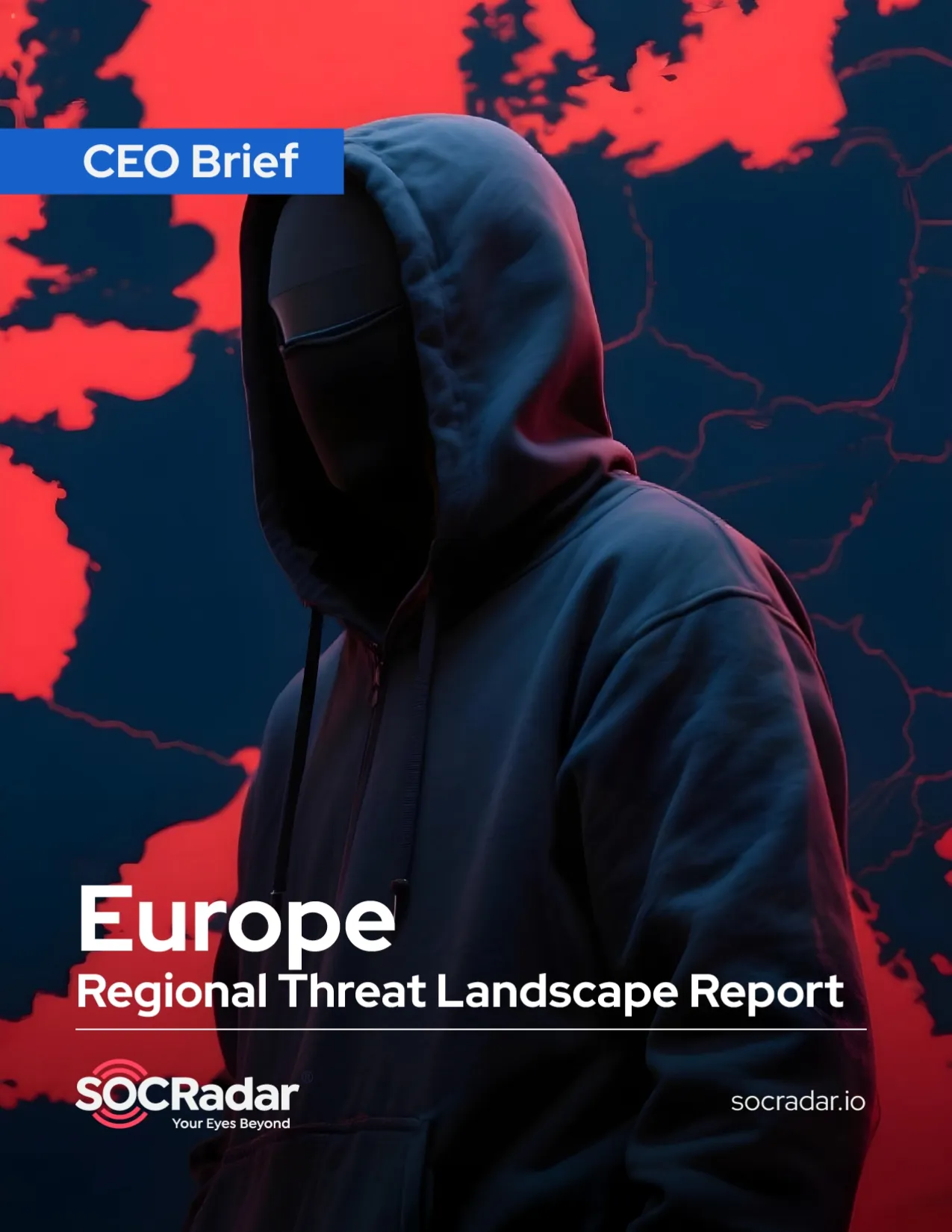 SOCRadar® Cyber Intelligence Inc. | Europe Threat Landscape Report’s CEO Brief