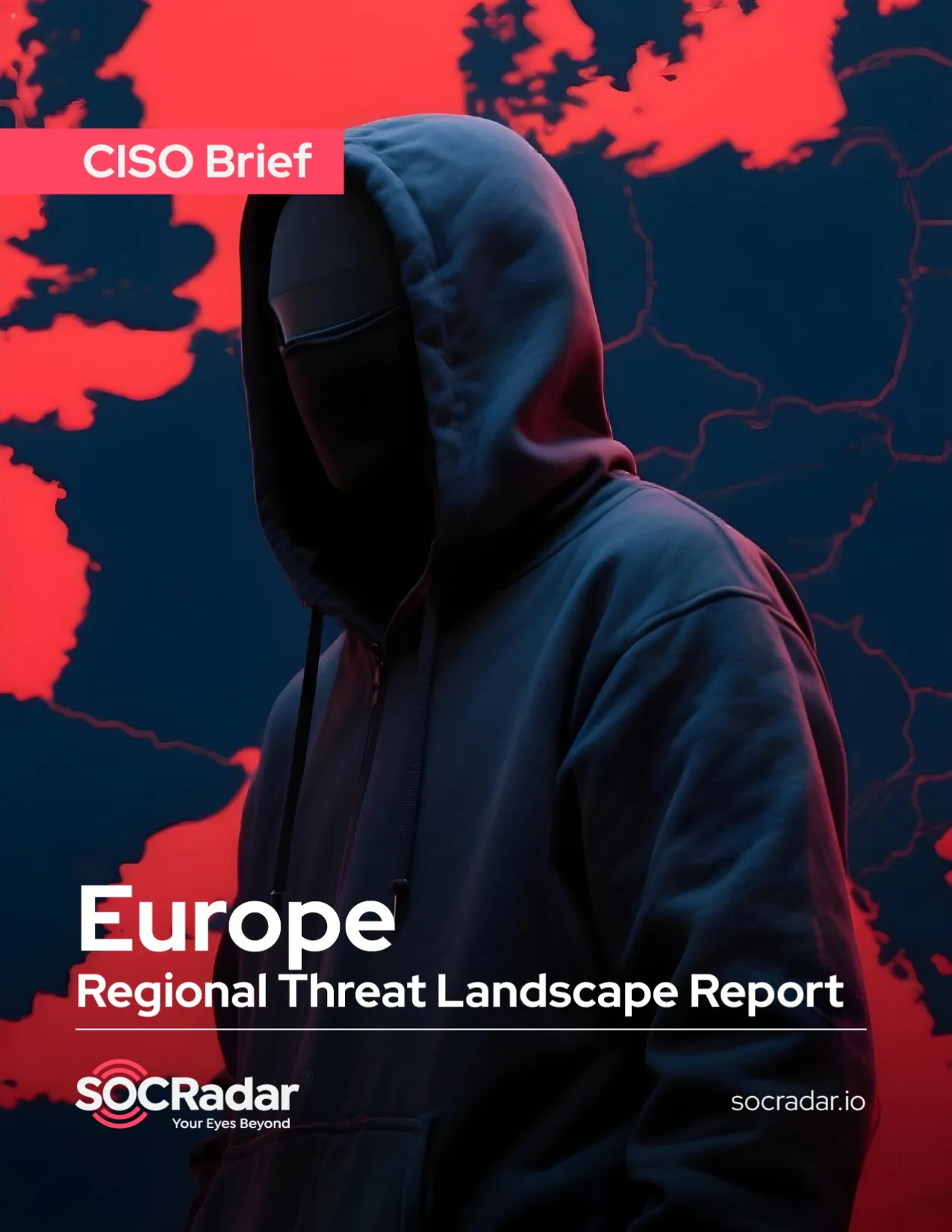 SOCRadar® Cyber Intelligence Inc. | Europe Threat Landscape Report’s CISO Brief