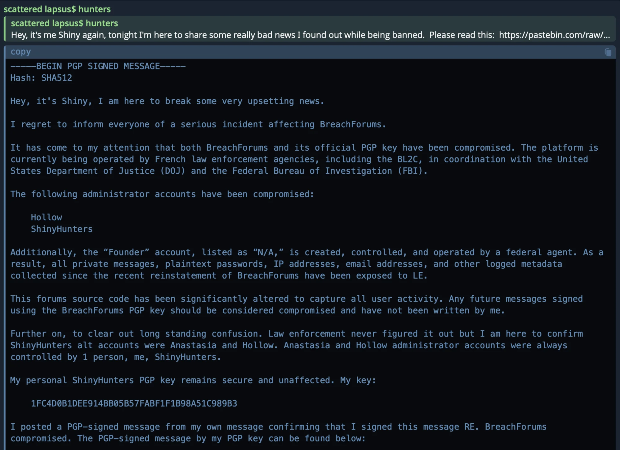 PGP-signed statement shared in the newly created “Scattered LAPSUS$ Hunters” Telegram channel, in which Shiny claims BreachForums is under law enforcement control