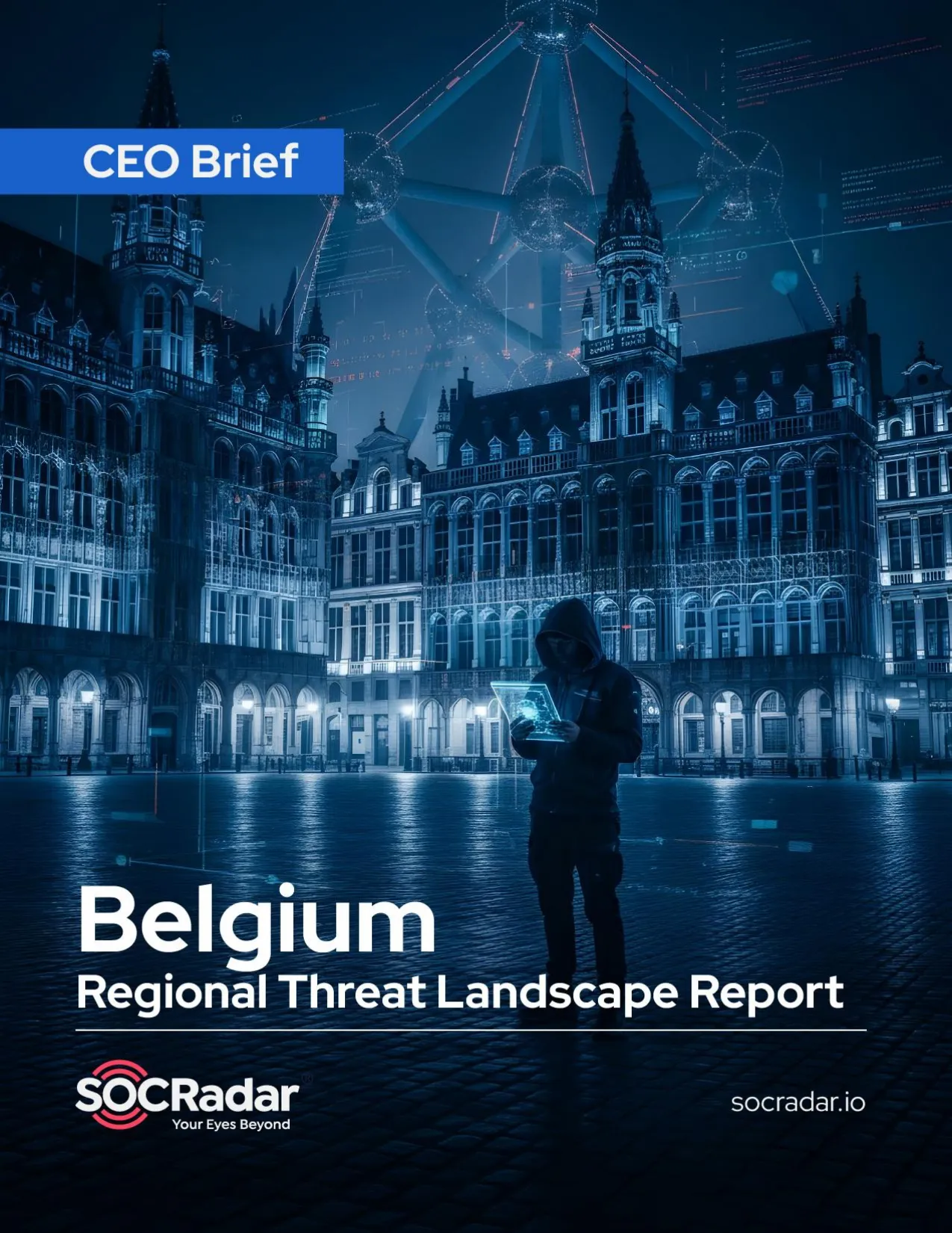 SOCRadar® Cyber Intelligence Inc. | Belgium Threat Landscape Report’s CEO Brief