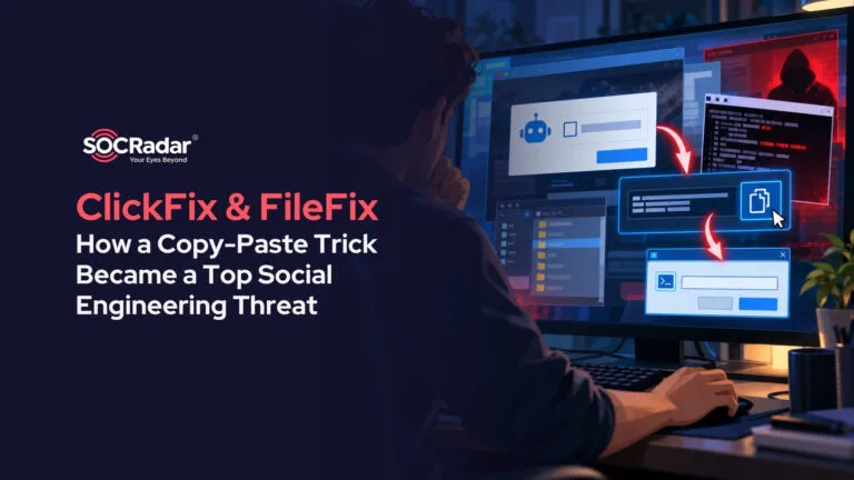 ClickFix & FileFix: How a Copy-Paste Trick Became a Top Social Engineering Threat