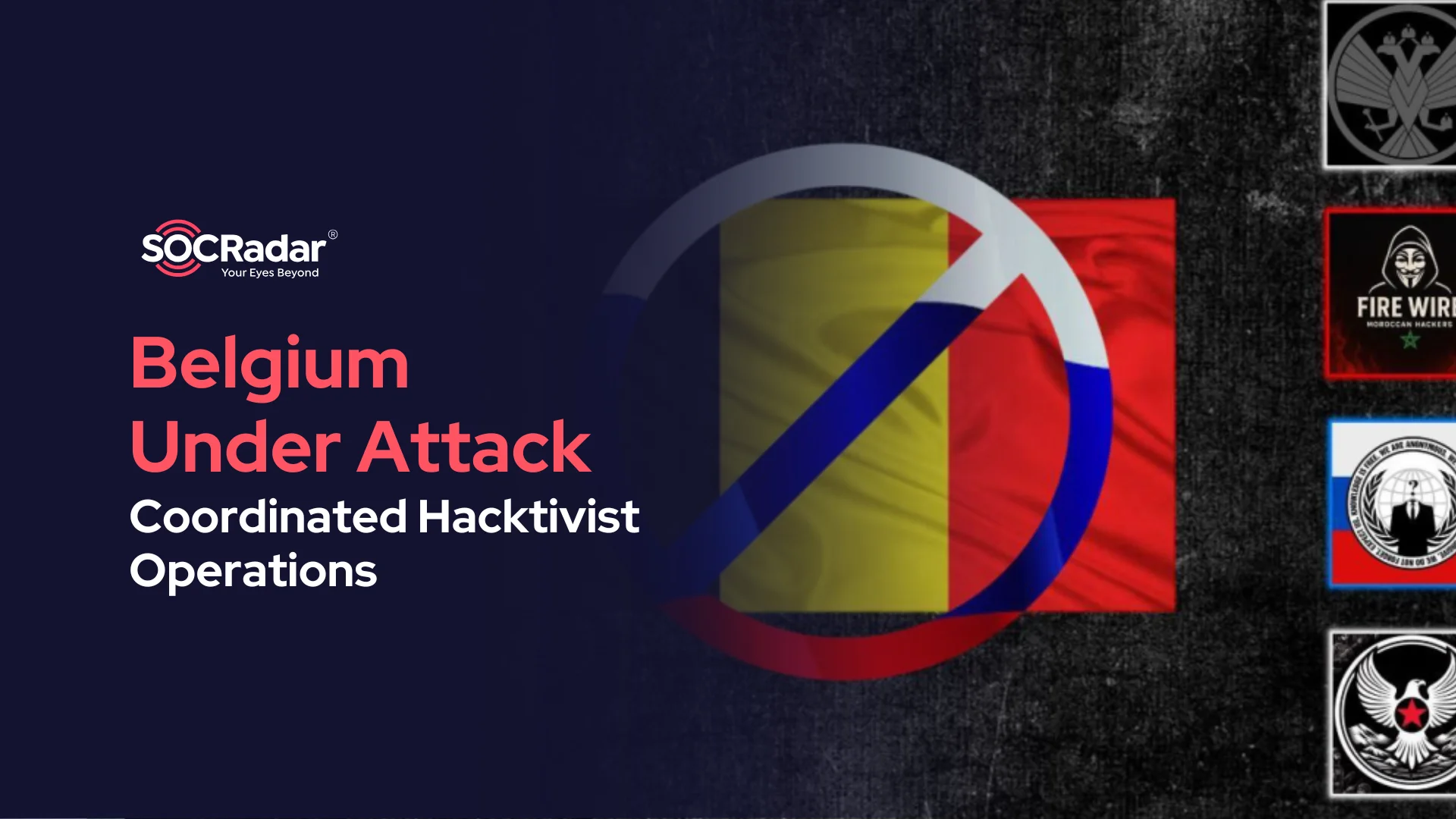 SOCRadar® Cyber Intelligence Inc. | Coordinated Hacktivist Threat Activity Targeting Belgium